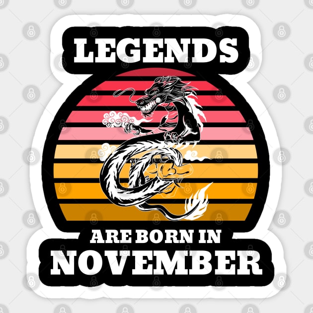 Legends are born in November Birthday Quotes Dragon Sunset Sticker by NickDsigns